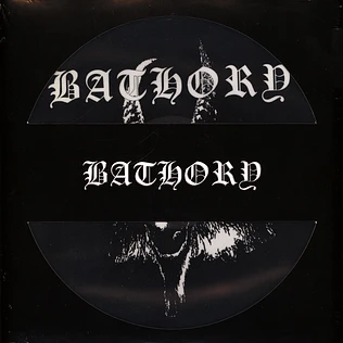 Bathory - Bathory Picture Disc Edition