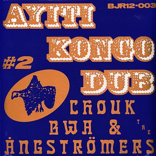 Chouk Bwa & The Angstromers - Ayiti Kongo Dub 2