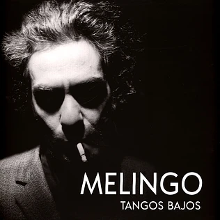 Melingo - Tangos Bajos