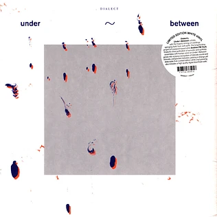 Dialect - Under-Between White Vinyl Edition