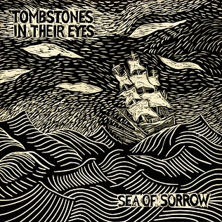 Tombstones In Their Eyes - Sea Of Sorrow