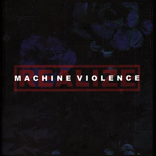 Realize - Machine Violence