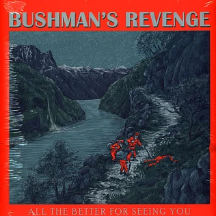 Bushman's Revenge - All The Better For Seeing You