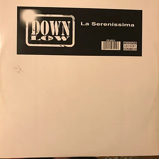 Down Low - La Serenissima
