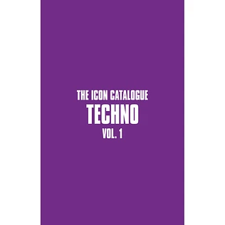 The Icon Catalogue - Techno Volume 1