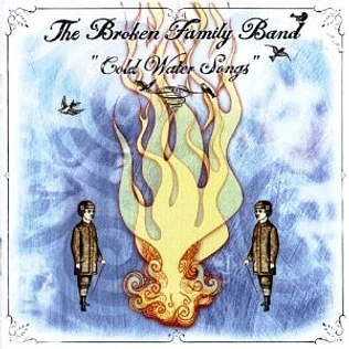 The Broken Family Band - Cold Water Songs