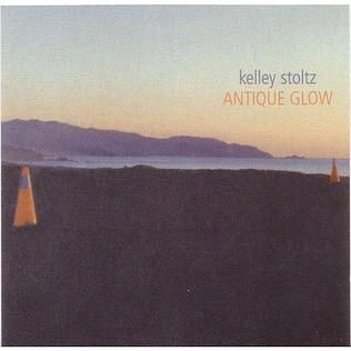 Kelley Stoltz - Antique Glow