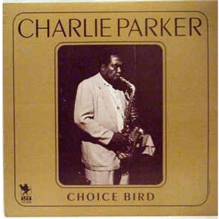 Charlie Parker - Choice Bird