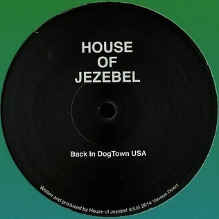 House Of Jezebel - Back In Dogtown USA