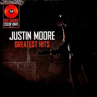 Justin Moore - Greatest Hits Red Vinyl Edition
