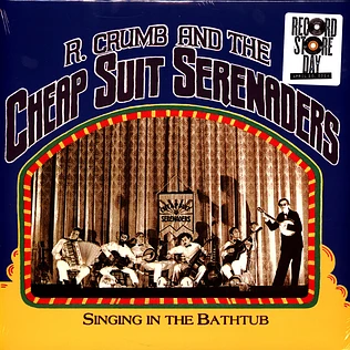 Robert Crumb And His Cheap Suit Serenaders - Singing In The Bathtub