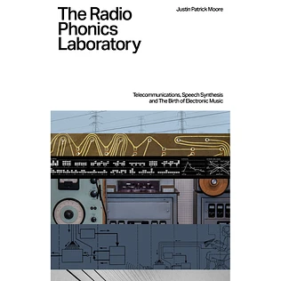 Justin Patrick Moore - The Radio Phonics Laboratory