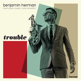 Benjamin Herman - Trouble Feat. Daniël Von Piekartz