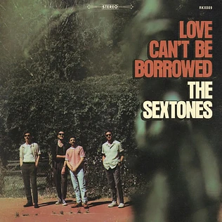 The Sextones - Love Can't Be Borrowed Clear Vinyl Edition