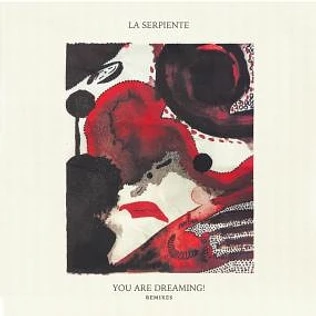 La Serpiente - You Are Dreaming!