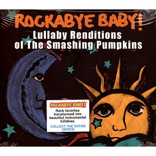 Rockabye Baby! - Lullaby Renditions Of The Smashing Pumpkins