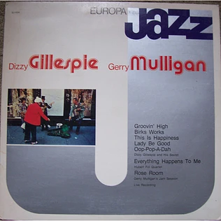 Dizzy Gillespie, Gerry Mulligan & Hubert Fol - Europa Jazz