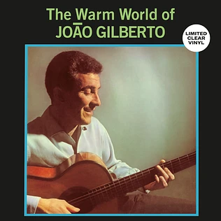 Joao Gilberto - Warm World Of Joao Gilberto Clear Vinyl Edtion
