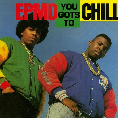 EPMD - You Gots To Chill