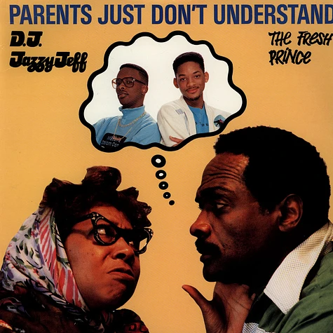 DJ Jazzy Jeff & The Fresh Prince - Parents Just Don't Understand