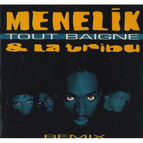Menelik - Tout baigne & la tribu remix