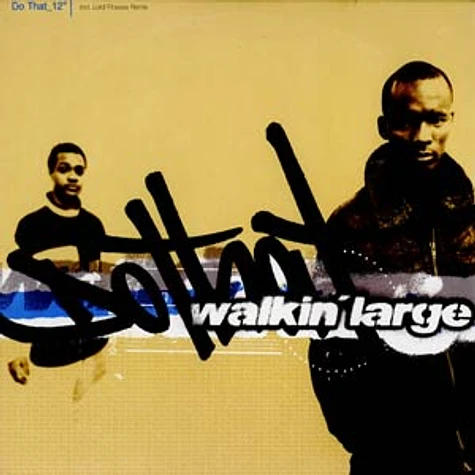 Walkin' Large - Do That