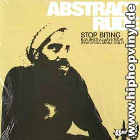 Abstract Rude - Stop biting