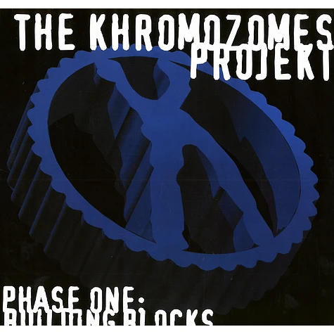 The Khromozomes Projekt - Phase One: Building Blocks