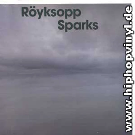 Röyksopp - Sparks