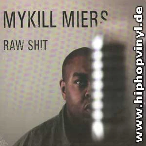 Mykill Miers - Raw shit