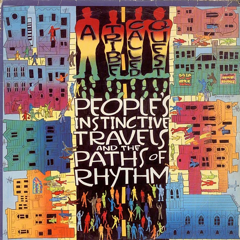 A Tribe Called Quest - People's Instinctive Travels And The Paths Of Rhythm