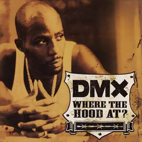 DMX - Where the hood at ?