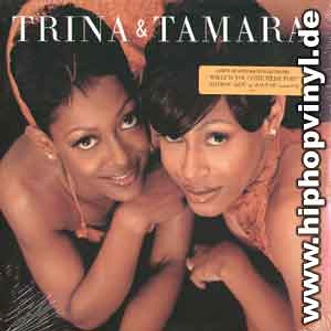 Trina & Tamara - Trina & tamara