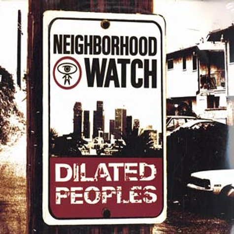 Dilated Peoples - Neighborhood Watch