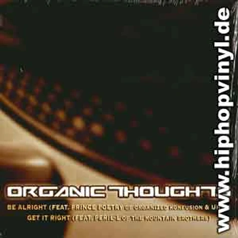 Organic Thoughts - Be alright feat. Prince Po