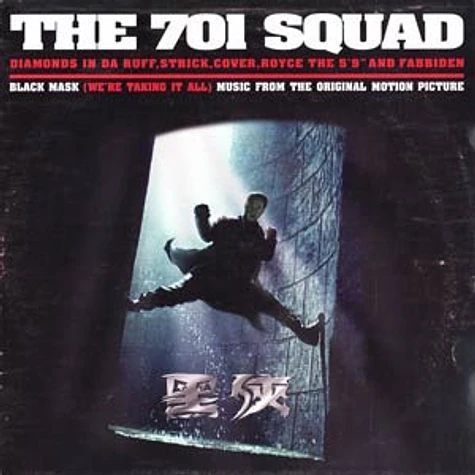 The 701 Squad - Black Mask (We're Taking It All)