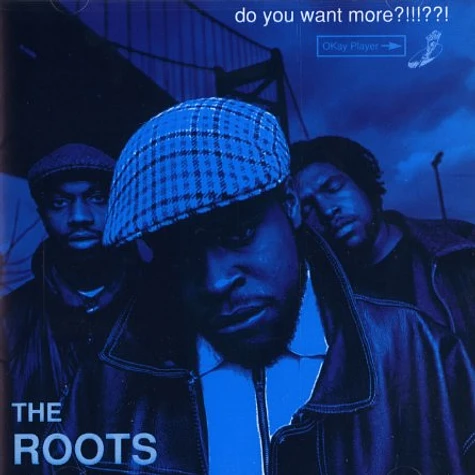 The Roots - Do you want more ?!!!??!