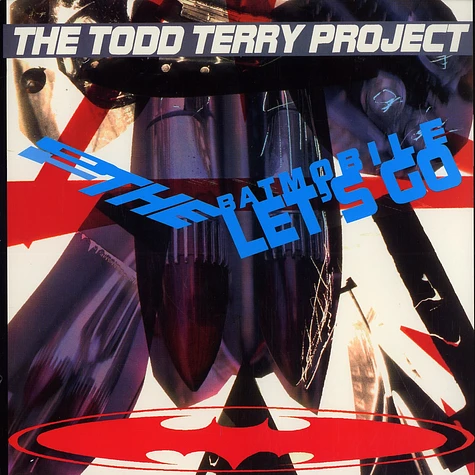 The Todd Terry Project - To The Batmobile