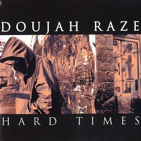 Doujah Raze - Hard times
