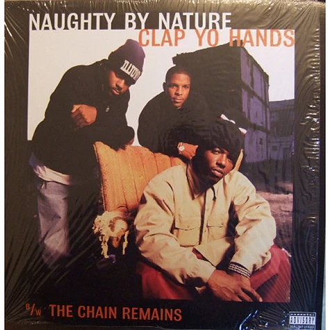 Naughty By Nature - Clap Yo Hands / The Chain Remains
