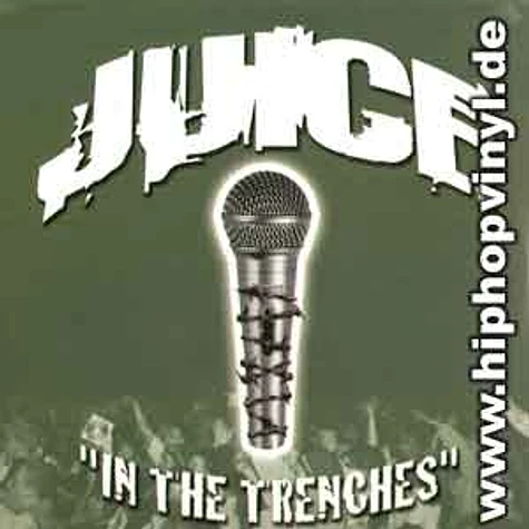 Juice - In the trenches