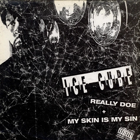 Ice Cube - Really Doe / My Skin Is My Sin