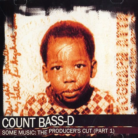 Count Bass D - Some music: the producer' s cut