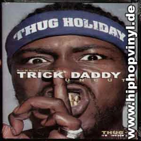 Trick Daddy - Uncut