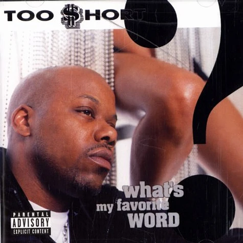 Too Short - Whats my favorite word
