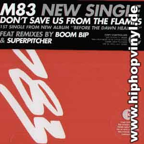 M83 - Dont save us from the flames