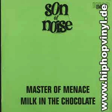 Son Of Noise - Master of menace / milk in the chocolate