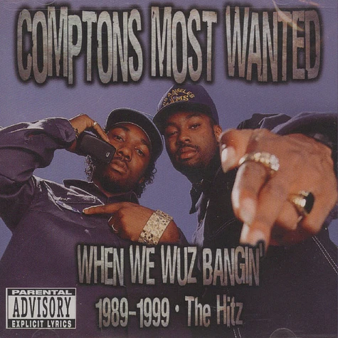 Comptons Most Wanted - When we wuz bangin 1989-1999 - the hitz