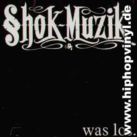 Shok Muzik - Was los
