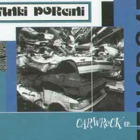 Funki Porcini - Carwreck EP